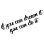 Wallity If You Can Dream It You Can Do It Escultura de pared